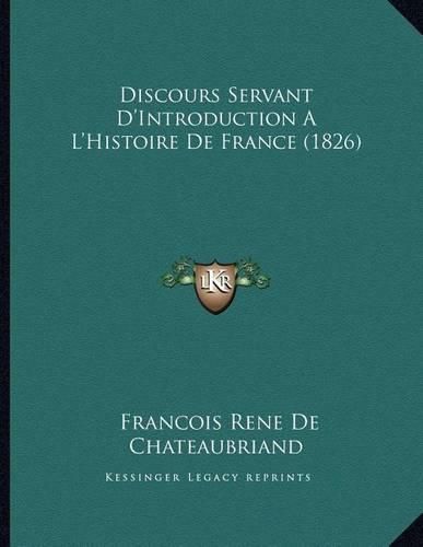 Discours Servant D'Introduction A L'Histoire de France (1826)