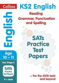 Cover image for KS2 English Reading, Grammar, Punctuation and Spelling SATs Practice Test Papers: 2018 Tests