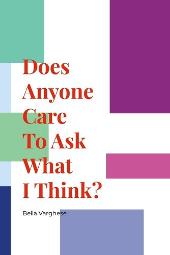 Cover image for Does Anyone Care To Ask What I Think?
