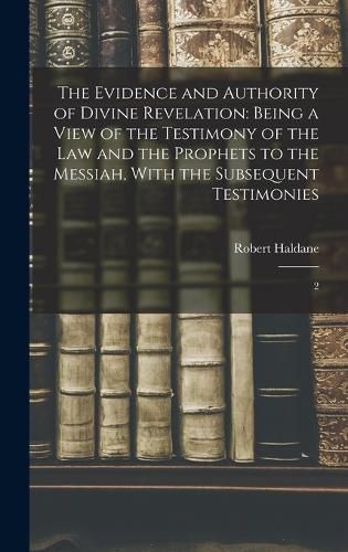 The Evidence and Authority of Divine Revelation