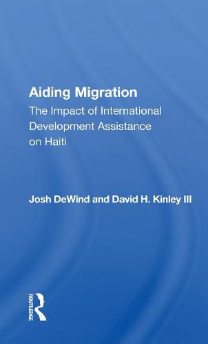 Aiding Migration: The Impact of International Development Assistance on Haiti