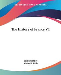 Cover image for The History of France V1