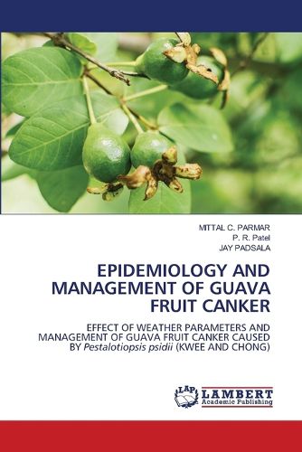 Cover image for Epidemiology and Management of Guava Fruit Canker