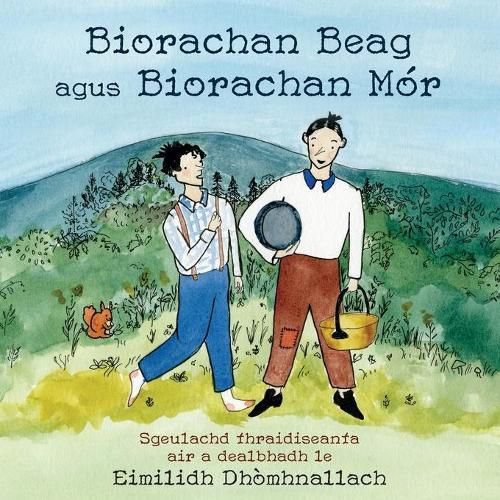 Cover image for Biorachan Beag agus Biorachan Mor: Sgeulachd thraidiseanta air a dealbhadh le Eimilidh Dhomhnallach