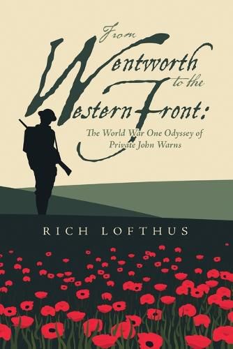 Cover image for From Wentworth to the Western Front: The World War One Odyssey of Private John Warns