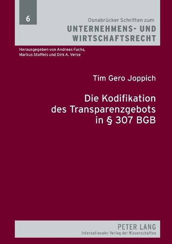 Cover image for Die Kodifikation des Transparenzgebots in  307 BGB; Die Prinzipien der Transparenzkontrolle unter besonderer Berucksichtigung der Arbeitsvertragskontrolle