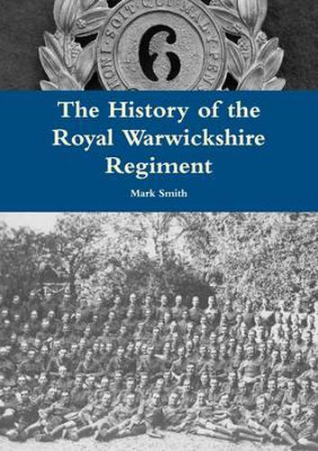 The History of the Royal Warwickshire Regiment