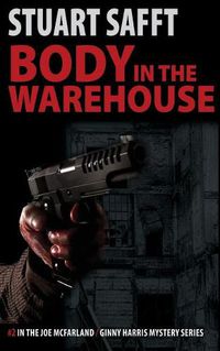 Cover image for Body in the Warehouse: A Joe McFarland / Ginny Harris Mystery