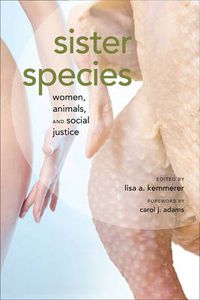 Cover image for Sister Species: Women, Animals, and Social Justice