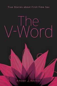 Cover image for The V-Word: True Stories about First-Time Sex