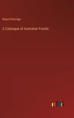 A Catalogue of Australian Fossils