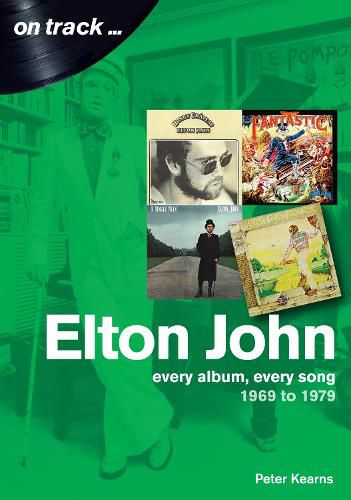 Elton John 1969 to 1979: On Track