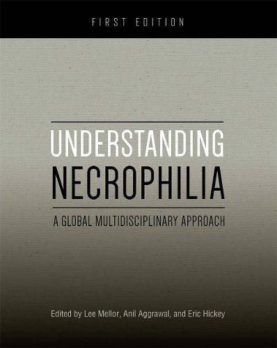 Cover image for Understanding Necrophilia: A Global Multidisciplinary Approach