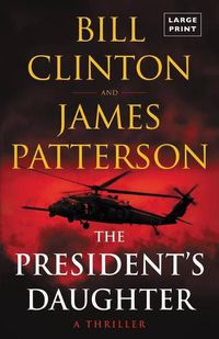 Cover image for The President's Daughter: A Thriller