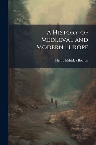 Cover image for A History of MediA]val and Modern Europe