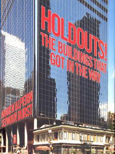Cover image for Holdouts!: The Buildings That Got in the Way