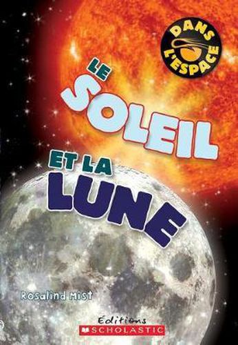 Cover image for Dans l'Espace: Le Soleil Et La Lune