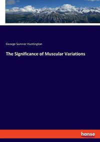 Cover image for The Significance of Muscular Variations