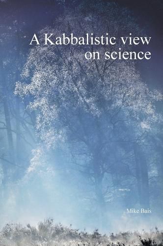 Cover image for A Kabbalistic view on science