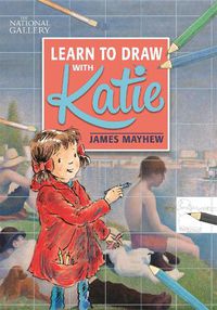 Cover image for The National Gallery Learn to Draw with Katie