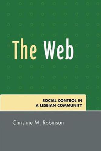 Cover image for The Web: Social Control in a Lesbian Community