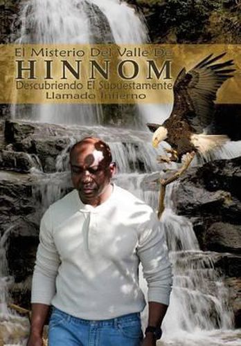 Cover image for El Misterio del Valle de Hinnom: Descubriendo El Supuestamente Llamado Infierno