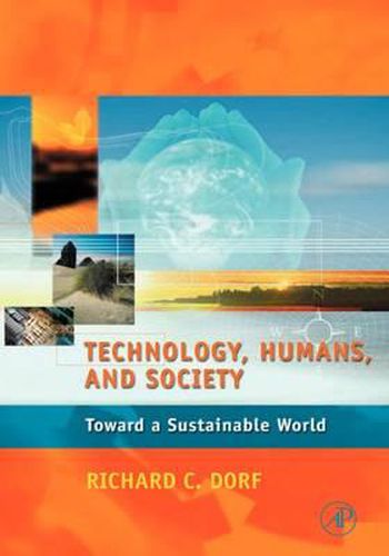 Technology, Humans, and Society: Toward a Sustainable World