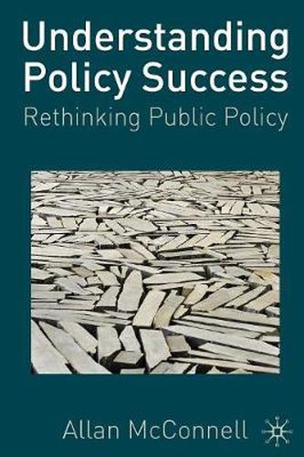 Cover image for Understanding Policy Success: Rethinking Public Policy