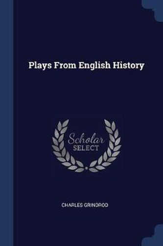 Cover image for Plays from English History