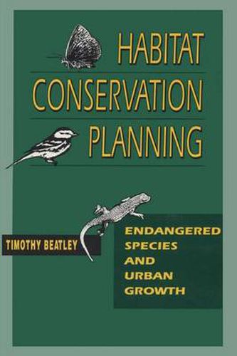 Cover image for Habitat Conservation Planning: Endangered Species and Urban Growth