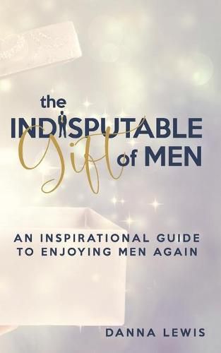 Cover image for The Indisputable Gift of Men