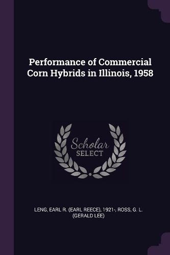 Cover image for Performance of Commercial Corn Hybrids in Illinois, 1958