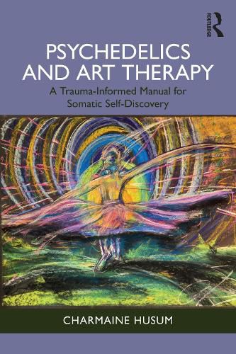 Cover image for Psychedelics and Art Therapy