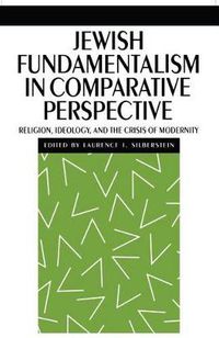 Cover image for Jewish Fundamentalism in Comparative Perspective: Religion, Ideology, and the Crisis of Morality