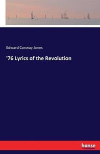 Cover image for '76 Lyrics of the Revolution