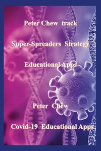 Cover image for Peter Chew track super-spreaders strategy Educational Apps