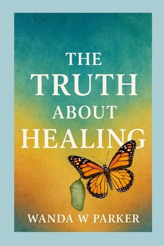 Cover image for The Truth About Healing