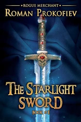 The Starlight Sword (Rogue Merchant Book #1): LitRPG Series