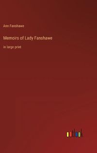 Cover image for Memoirs of Lady Fanshawe