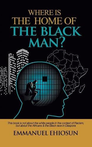 Cover image for Where Is the Home of the Black Man?