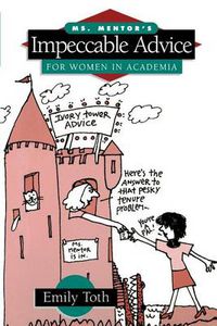 Cover image for Ms. Mentor's Impeccable Advice for Women in Academia