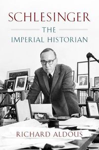 Cover image for Schlesinger: The Imperial Historian