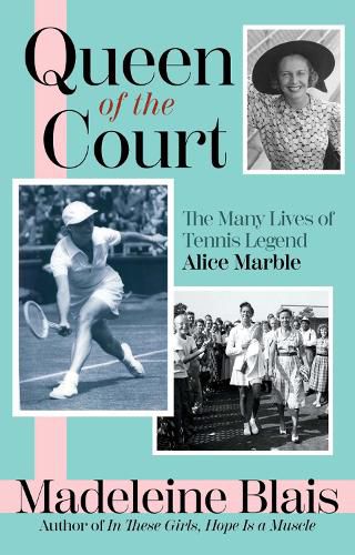 Cover image for Queen of the Court: The Extraordinary Life of Tennis Legend Alice Marble