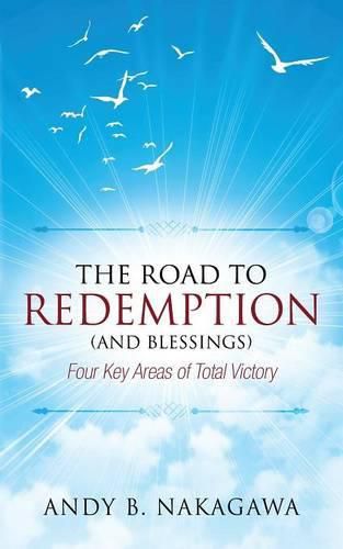 Cover image for The Road to Redemption (and Blessings): Four Key Areas of Total Victory