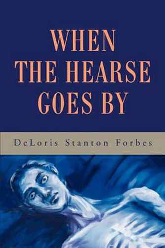 Cover image for When the Hearse Goes by