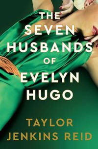 Cover image for The Seven Husbands of Evelyn Hugo: Deluxe edition Hardback