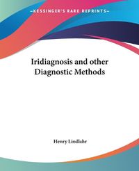 Cover image for Iridiagnosis and Other Diagnostic Methods