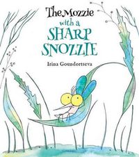 Cover image for The Mozzie with a Sharp Snozzie