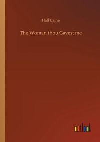 Cover image for The Woman thou Gavest me