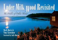 Cover image for Under Milk Wood Revisited: The Wales of Dylan Thomas